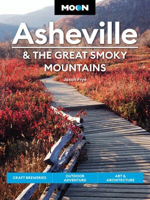 cover image of Moon Asheville & the Great Smoky Mountains